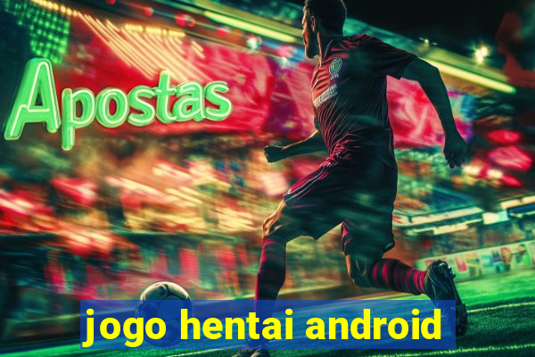 jogo hentai android